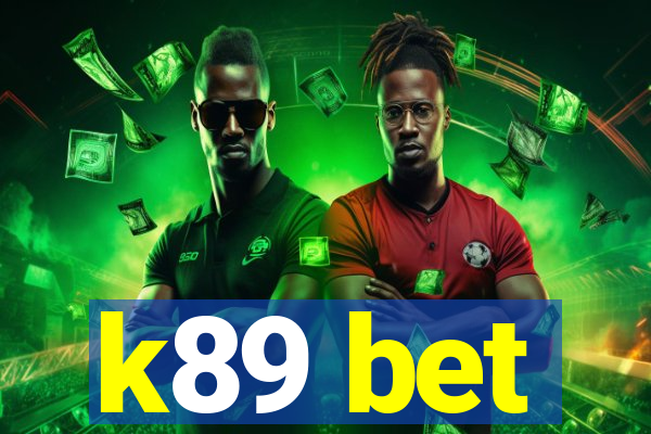 k89 bet