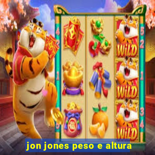 jon jones peso e altura