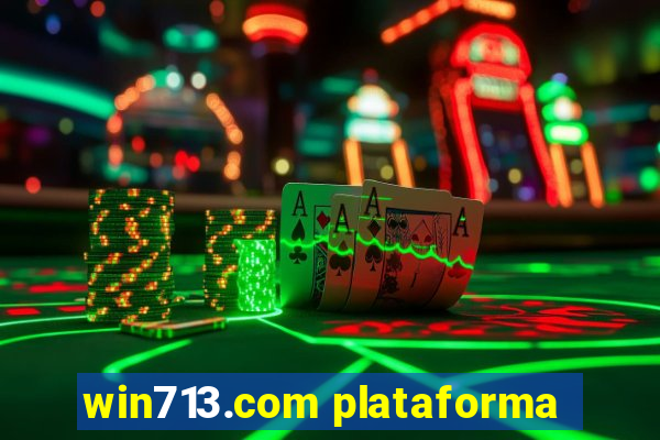 win713.com plataforma
