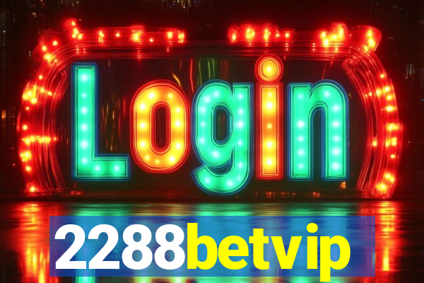 2288betvip