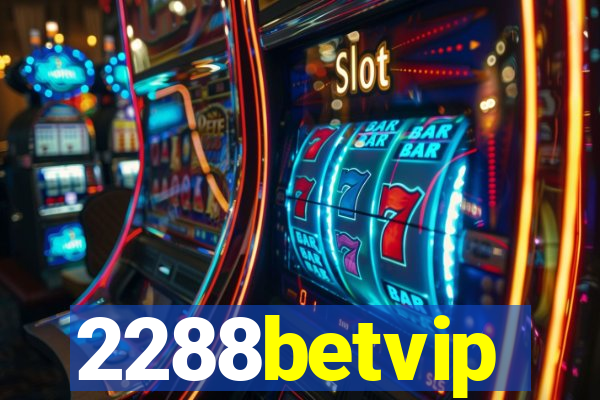 2288betvip