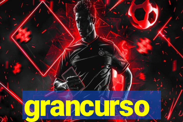 grancurso