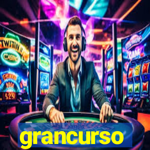 grancurso
