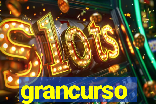 grancurso