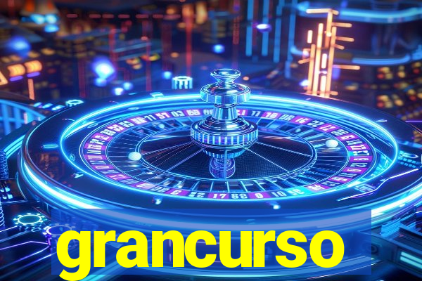 grancurso