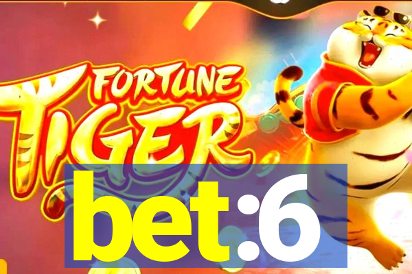bet:6