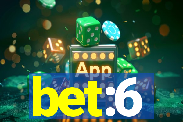 bet:6