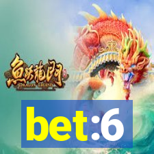 bet:6