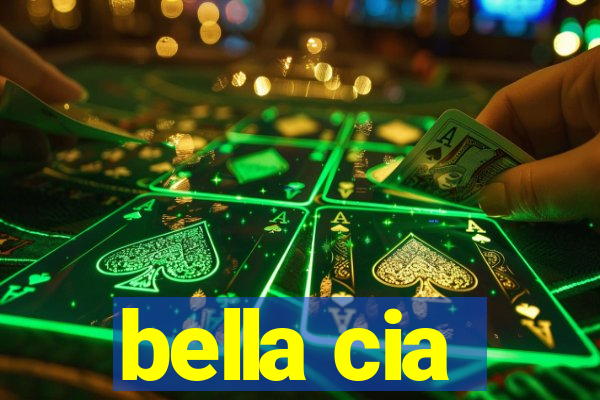 bella cia