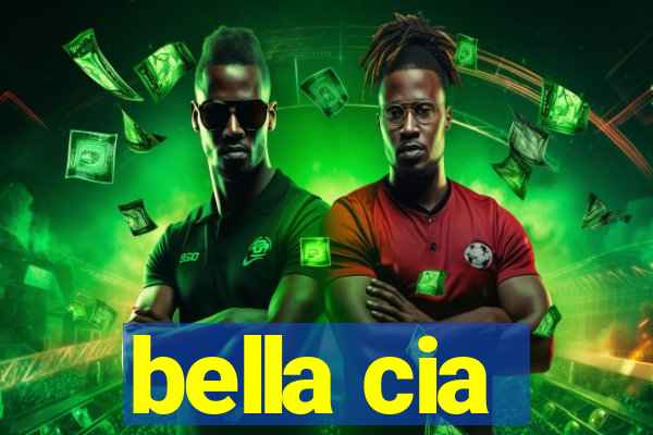 bella cia