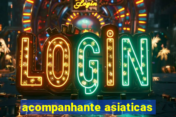 acompanhante asiaticas
