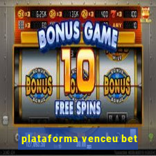 plataforma venceu bet