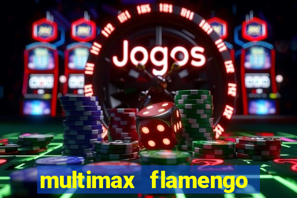 multimax flamengo ao vivo