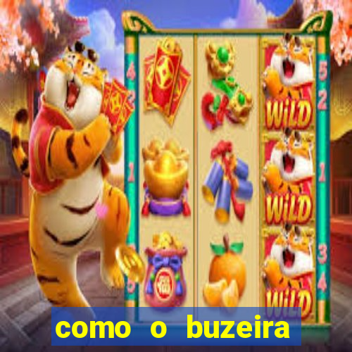 como o buzeira ficou rico