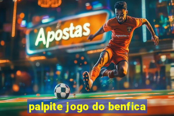 palpite jogo do benfica