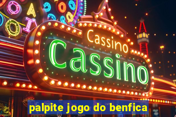 palpite jogo do benfica