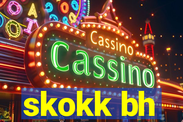 skokk bh