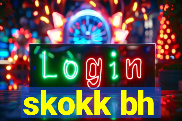 skokk bh