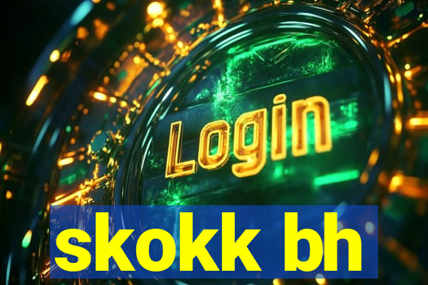 skokk bh