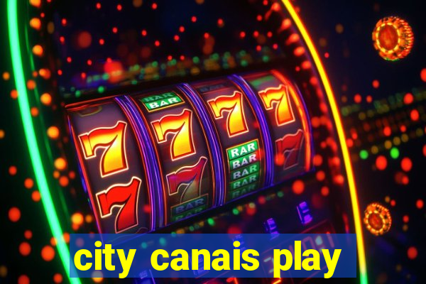 city canais play