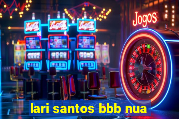 lari santos bbb nua