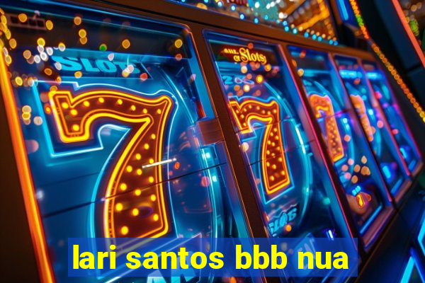 lari santos bbb nua