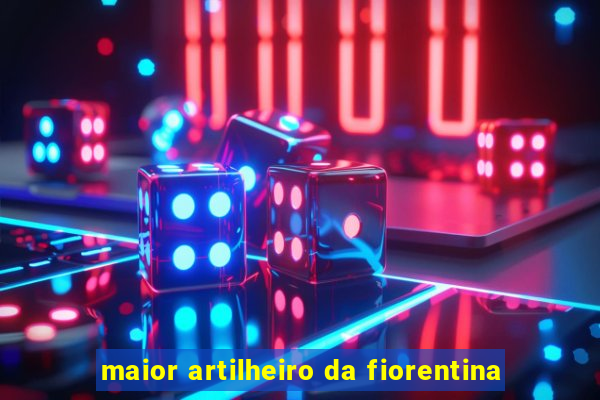 maior artilheiro da fiorentina