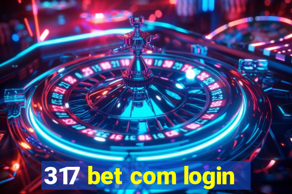 317 bet com login