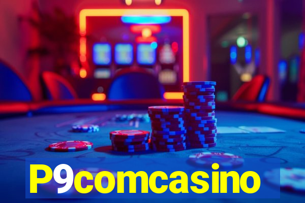 P9comcasino