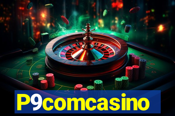 P9comcasino
