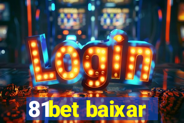 81bet baixar