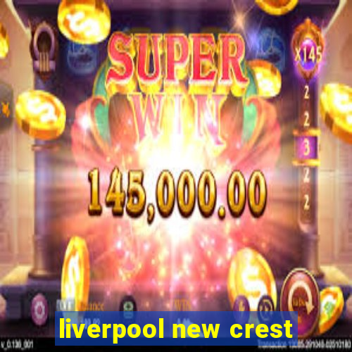 liverpool new crest