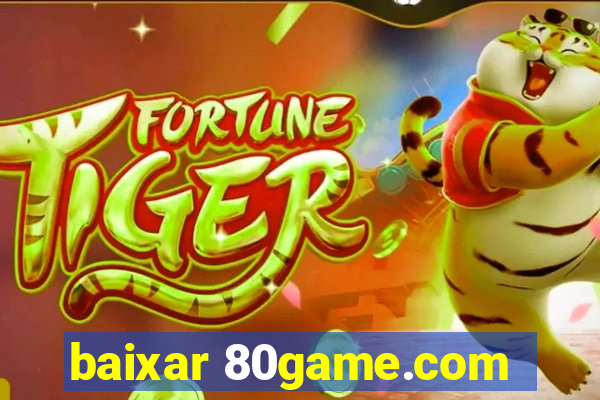 baixar 80game.com