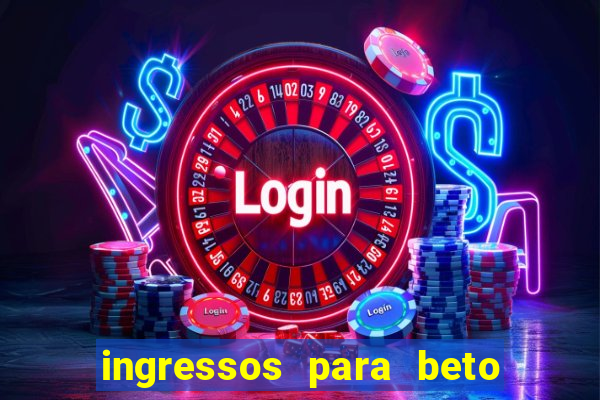 ingressos para beto carrero world