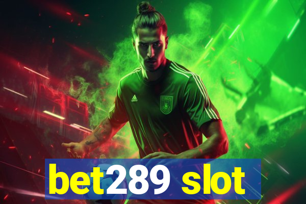 bet289 slot