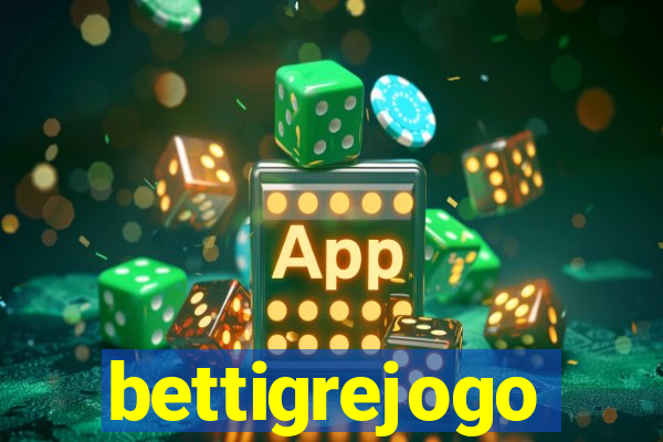 bettigrejogo