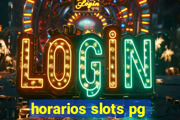 horarios slots pg