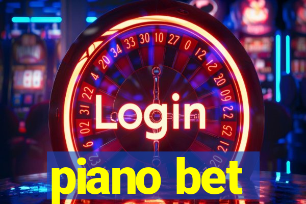 piano bet
