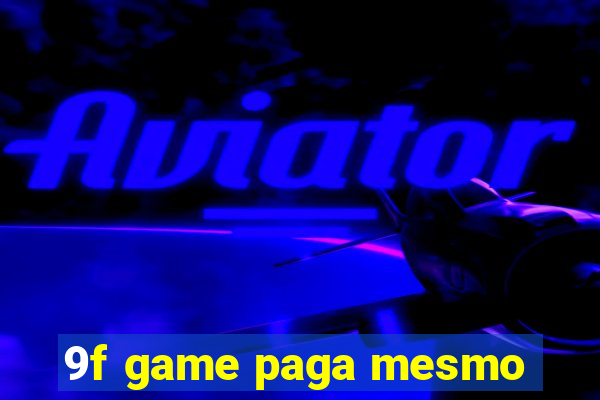 9f game paga mesmo