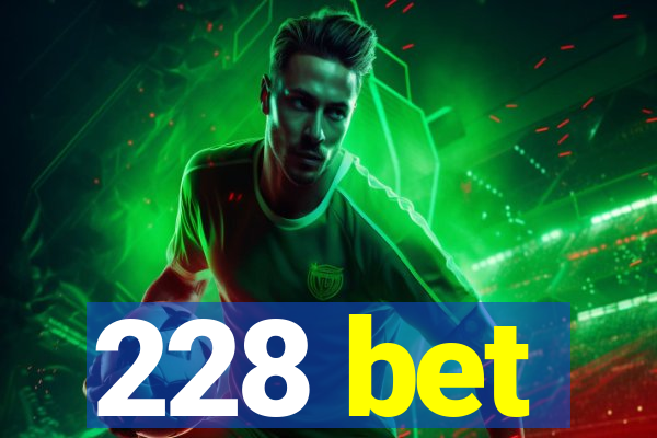 228 bet