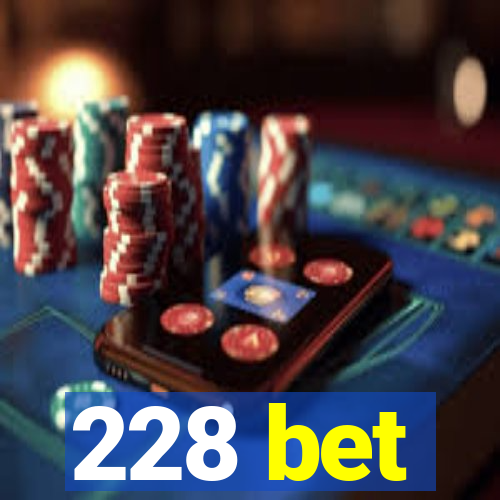 228 bet