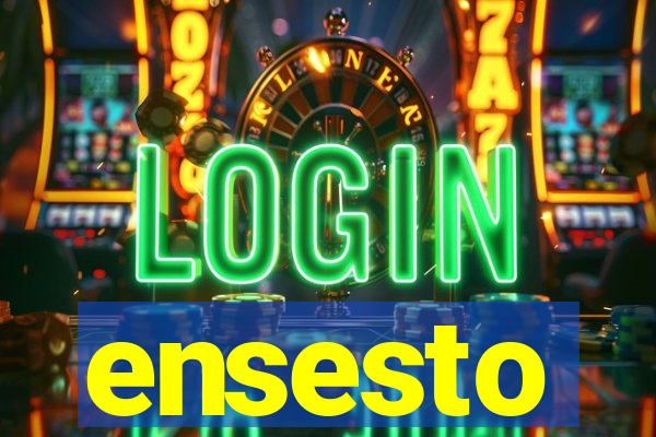 ensesto