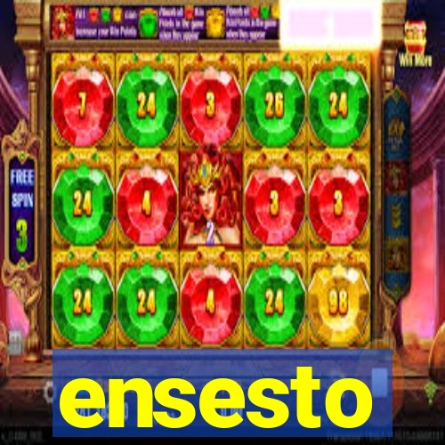 ensesto