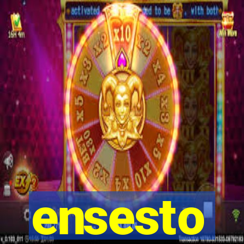 ensesto