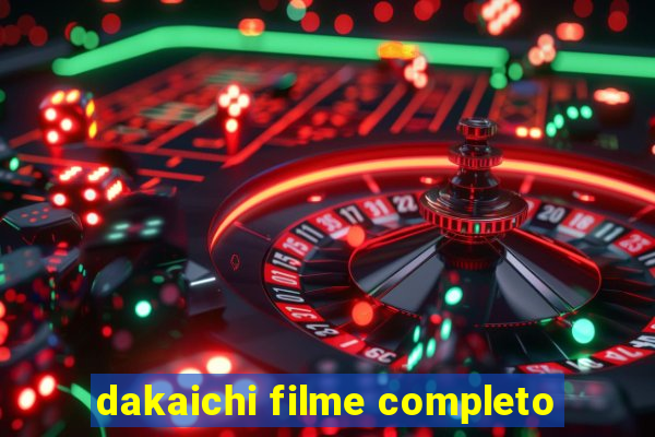 dakaichi filme completo
