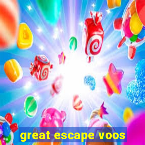 great escape voos