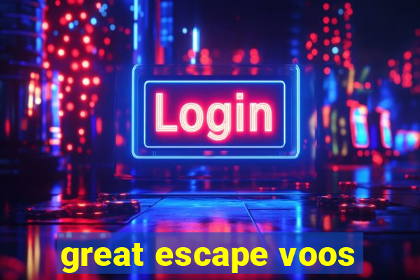 great escape voos