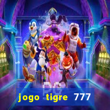 jogo tigre 777 como jogar