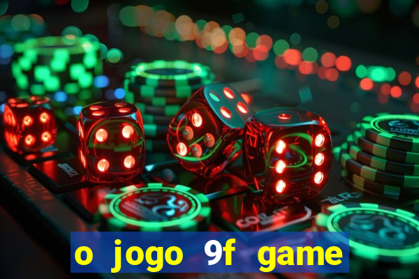 o jogo 9f game paga mesmo
