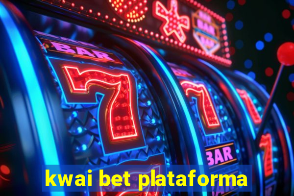 kwai bet plataforma